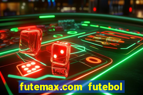 futemax.com futebol ao vivo